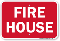 Fire House Fire and Emergency Sign