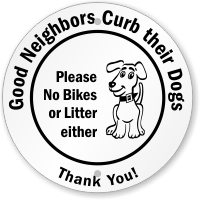 Good Neighbors Curb Their Dogs Circular Sign