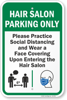 Hair Salon Parking Only Practice Social Distancing and Wear a Face Covering Upon Entering Hair Salon Parking Sign