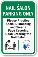 Nail Salon Parking Only Practice Social Distancing and Wear a Face Covering Upon Entering Nail Salon Parking Sign