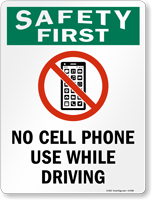 Safety First -No Cell Phone Use Driving Sign