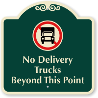 No Delivery Trucks Beyond This Point Sign