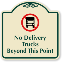 No Delivery Trucks Beyond This Point Sign