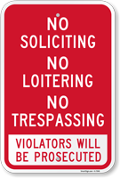 No Loitering, Soliciting, Violators Will be Prosecuted Sign
