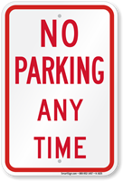 NO PARKING ANY TIME Aluminum No Parking Sign