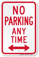 No Parking Anytime (bidirectional arrow) Aluminum Sign