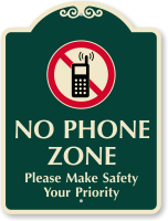 Please Make Safety Your Priority No Cellphone Sign