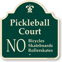 Pickleball Court No Bicycles No Skateboards Sign