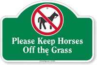 Please Keep Horses Off The Grass Dome Top Sign