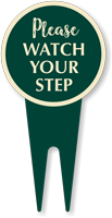 Please Watch Your Step Circular Yard Stake Sign