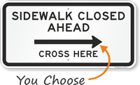 Sidewalk Closed Ahead Cross Here Directional Sign