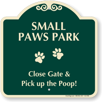 Small Paws Park Pick Up The Poop Signature Sign