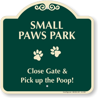 Small Paws Park Pick Up The Poop Signature Sign