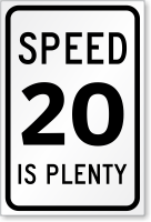 Speed 20 Is Plenty Sign