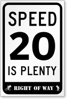 Speed 20 Is Plenty, Right Of Way Sign