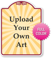 Upload Your Own Art Custom Signature Sign - 18in. x 24in.