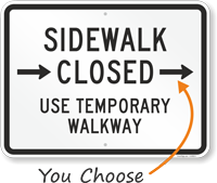Use Temporary Walkway Sidewalk Closed Arrow Sign