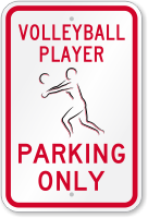 Volleyball Player Parking Only Sign
