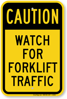 Watch For Forklift Traffic Sign