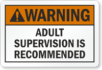 Adult Supervision Is Recommended Label