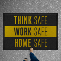 Think Safe, Work Safe, Home Safe