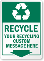 Your Recycling Custom Message Here Sign