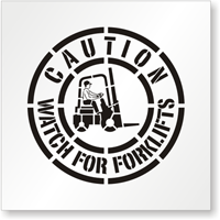 CAUTION WATCH FOR FORKLIFTS Floor Stencil