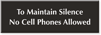 Maintain Silence No Cell Phones Allowed Engraved Sign