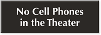 No Cell Phones In The Theater Engraved Sign