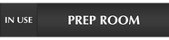 Prep Room - In Use/Vacant Slider Sign
