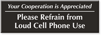 Refrain From Loud Cell Phone Use Engraved Sign