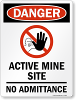 Active Mine No Admittance OSHA Danger Sign