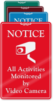 Activities Monitored By Video Camera ShowCase Wall Sign
