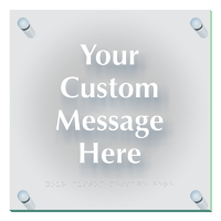 Add Your Message Custom ClearBoss Frosted Braille Sign