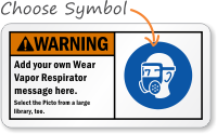 Add your Wear Vapor Respirator message Sign