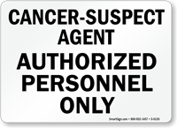 Cancer Suspect Agent Authorized Personnel Only
