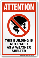 Attention Building Notated Weather Shelter Sign