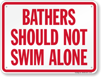 Bathers Should Not Swim Alone Sign