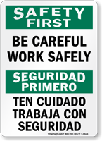 Bilingual Be Careful Work Safely Sign