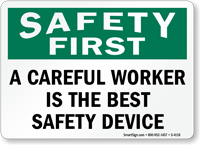 Safety First Careful Worker Best Device Sign