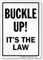 Buckle Up It's The Law Sign