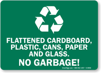 Flattened Cardboard, Plastic, Cans, No Garbage Sign