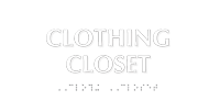 Clothing Closet TactileTouch Braille Sign