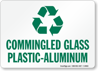Commingled Glass Plastic Aluminum With Recycle Symbol Sign