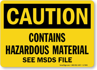 Contains Hazardous Material See MSDS File Caution Sign