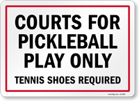 Courts For Pickleball Play Only Sign