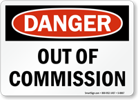 Danger Out Of Commission Sign