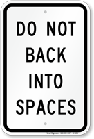 DO NOT BACK INTO SPACES
