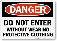Danger Do Not Enter Protective Clothing Sign
