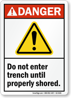 Do Not Enter Trench Until Properly Shored Sign